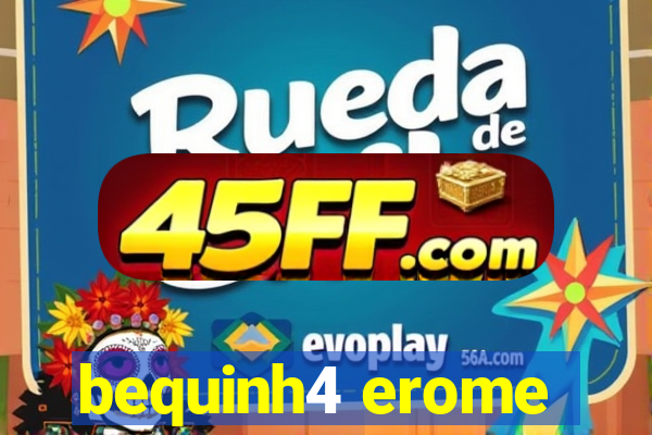 bequinh4 erome